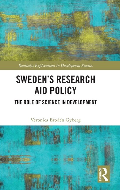 Sweden's Research Aid Policy by Veronica Brodén Gyberg, Hardcover | Indigo Chapters