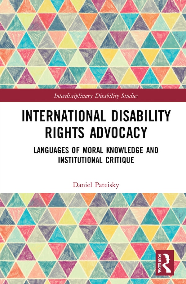 International Disability Rights Advocacy by Daniel Pateisky, Hardcover | Indigo Chapters