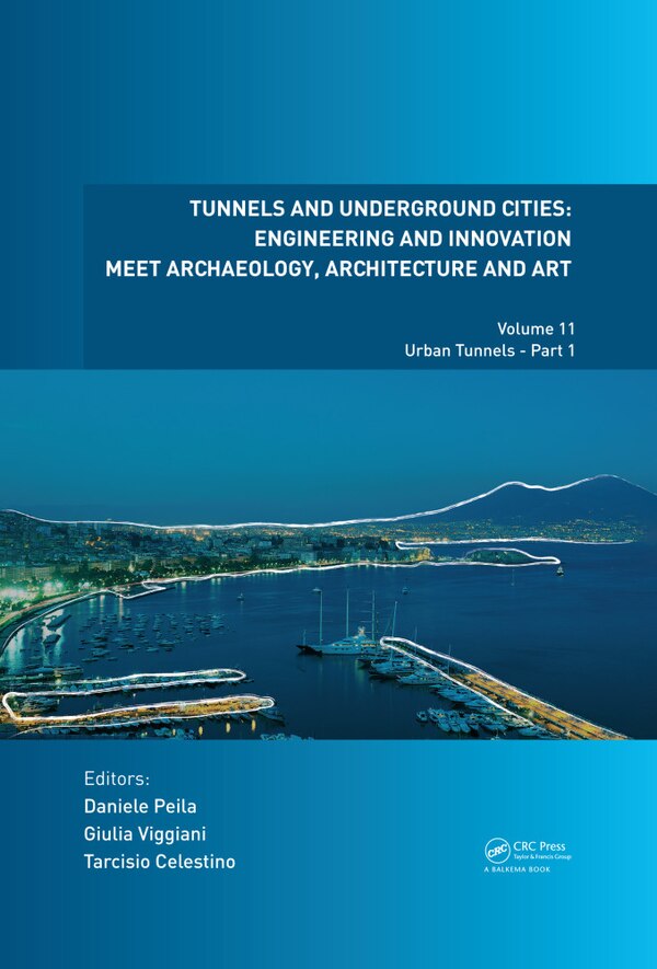 Tunnels And Underground Cities by Daniele Peila, Hardcover | Indigo Chapters