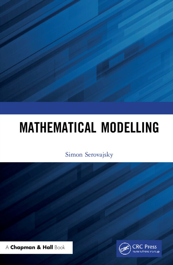 Mathematical Modelling by Simon Serovajsky, Hardcover | Indigo Chapters