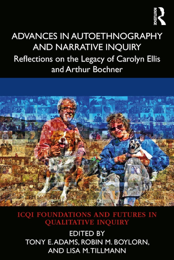 Advances In Autoethnography And Narrative Inquiry by Tony E. Adams, Paperback | Indigo Chapters