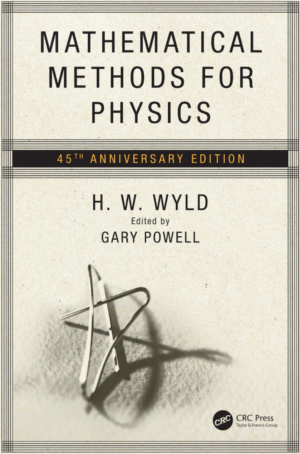 Mathematical Methods For Physics by H.w. Wyld, Hardcover | Indigo Chapters