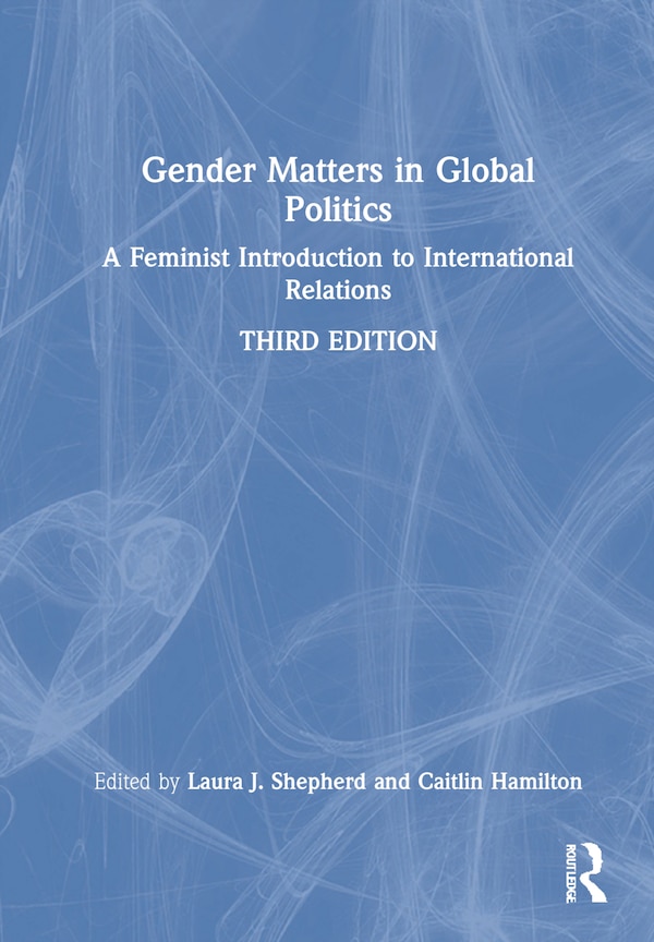 Gender Matters in Global Politics by Laura J. Shepherd