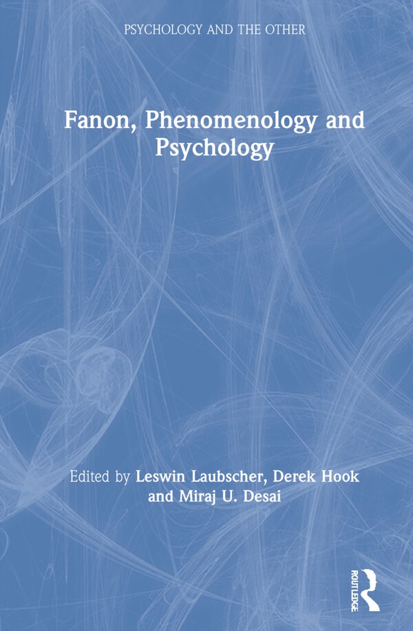 Fanon Phenomenology And Psychology by Leswin Laubscher, Hardcover | Indigo Chapters