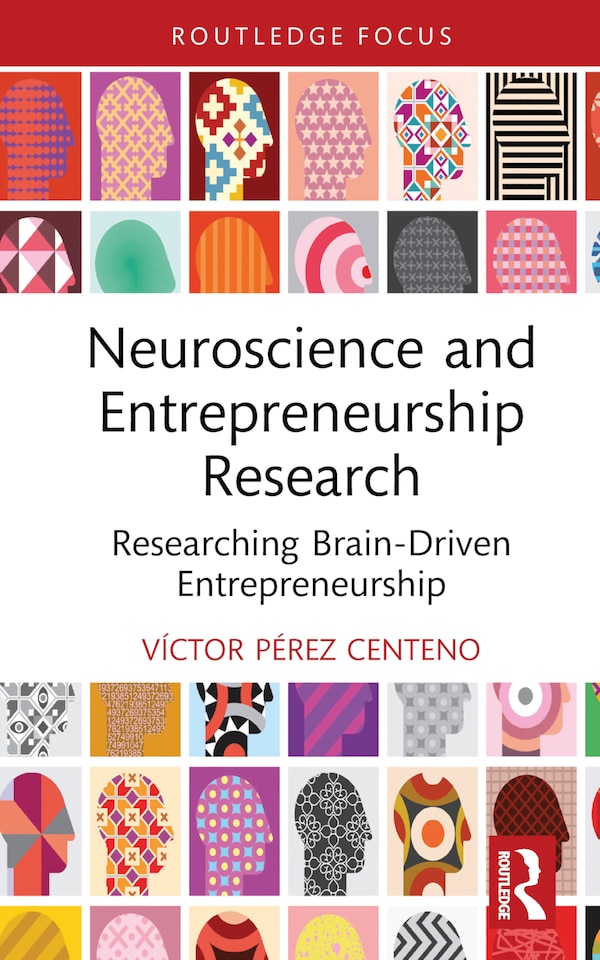 Neuroscience and Entrepreneurship Research by Víctor Pérez Centeno, Hardcover | Indigo Chapters