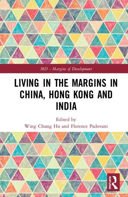 Living In The Margins In Mainland China Hong Kong And India by Wing Chung Ho, Hardcover | Indigo Chapters