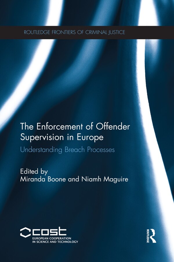 The Enforcement Of Offender Supervision In Europe by Miranda Boone, Paperback | Indigo Chapters