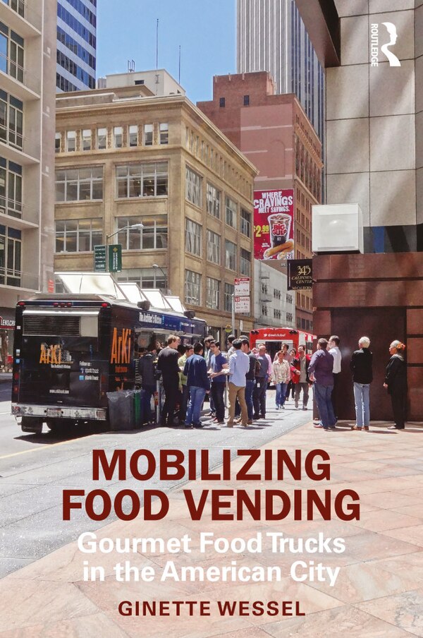 Mobilizing Food Vending by Ginette Wessel, Paperback | Indigo Chapters