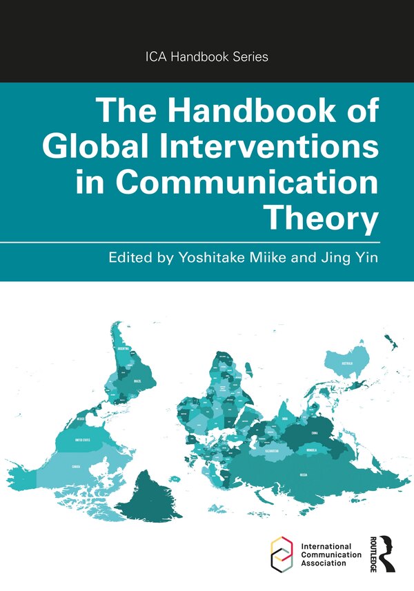 The Handbook of Global Interventions in Communication Theory by Yoshitaka Miike, Paperback | Indigo Chapters