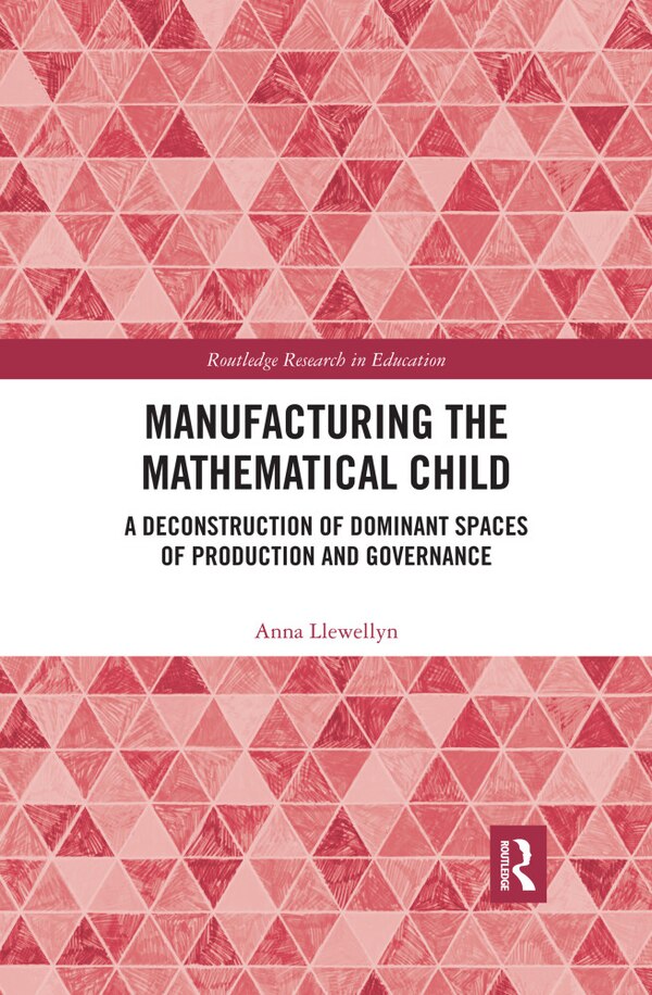 Manufacturing The Mathematical Child by Anna Llewellyn, Paperback | Indigo Chapters