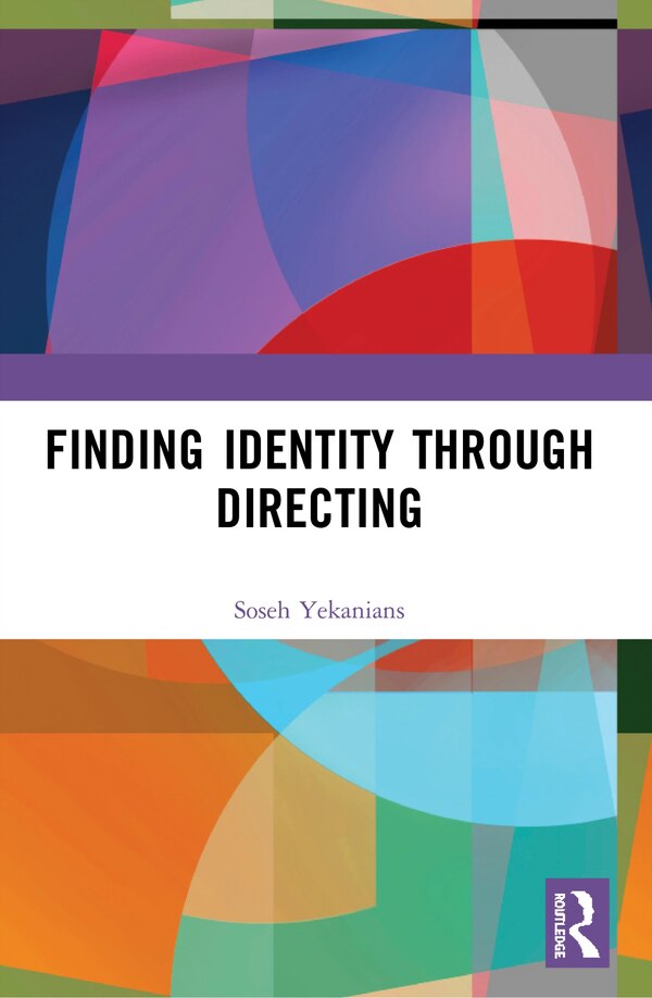 Finding Identity Through Directing by Soseh Yekanians, Paperback | Indigo Chapters