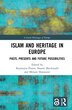 Islam And Heritage In Europe by Katarzyna Puzon, Hardcover | Indigo Chapters