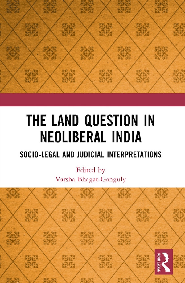 The Land Question in Neoliberal India by Varsha Bhagat-ganguly, Paperback | Indigo Chapters