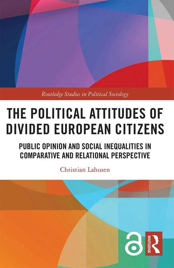 The Political Attitudes of Divided European Citizens by Christian Lahusen, Paperback | Indigo Chapters
