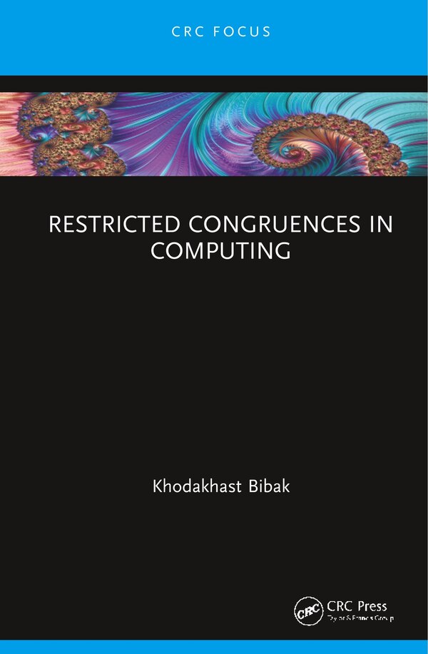 Restricted Congruences In Computing by Khodakhast Bibak, Hardcover | Indigo Chapters