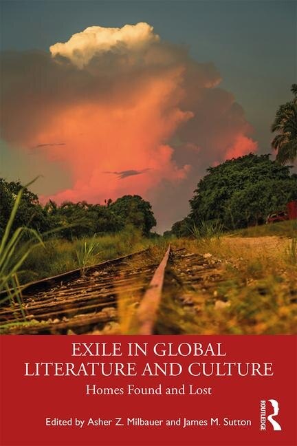 Exile In Global Literature And Culture by Asher Z. Milbauer, Paperback | Indigo Chapters