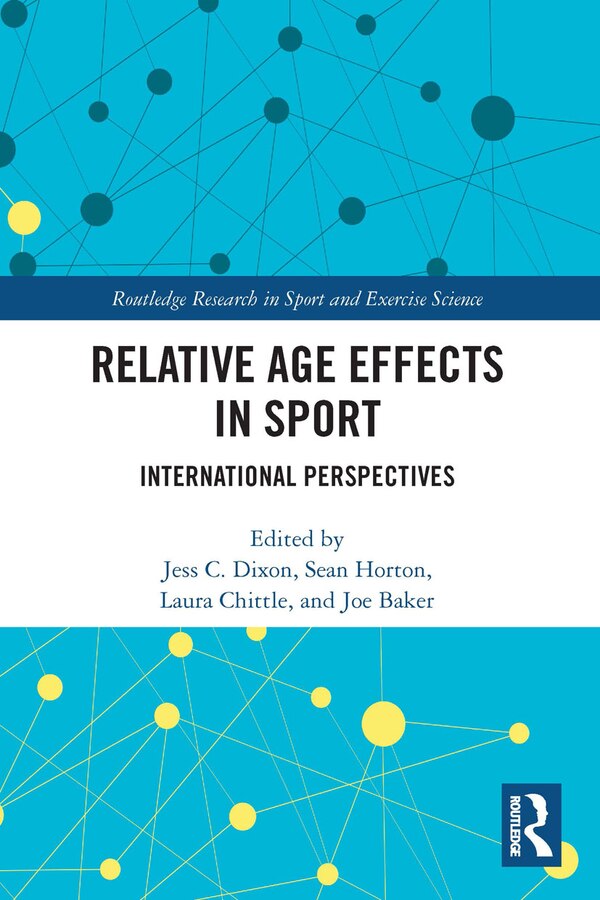 Relative Age Effects in Sport by Jess Dixon, Paperback | Indigo Chapters