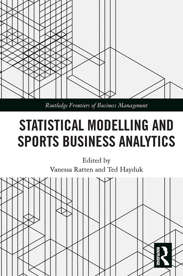 Statistical Modelling and Sports Business Analytics by Vanessa Ratten, Paperback | Indigo Chapters