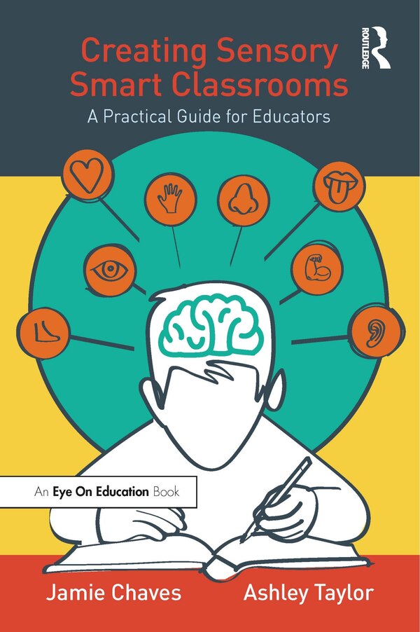 Creating Sensory Smart Classrooms by Jamie Chaves, Paperback | Indigo Chapters