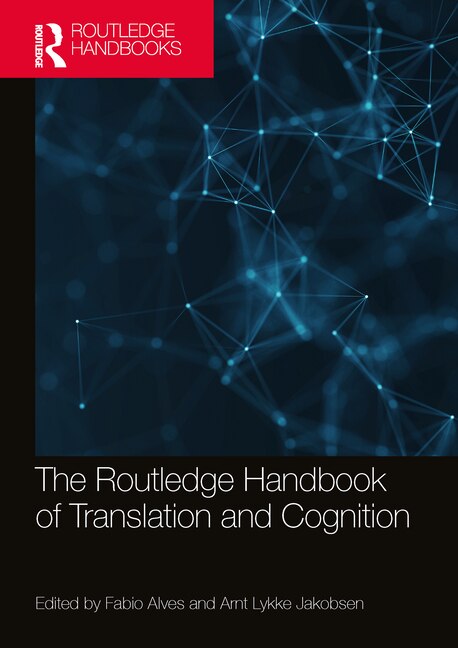 The Routledge Handbook of Translation and Cognition by Fabio Alves, Paperback | Indigo Chapters