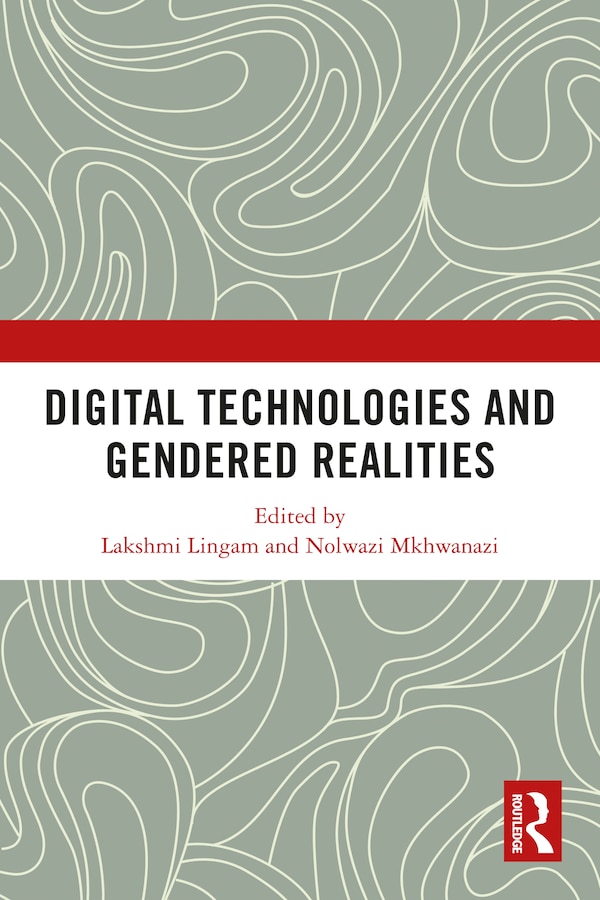 Digital Technologies and Gendered Realities by Lakshmi Lingam, Paperback | Indigo Chapters