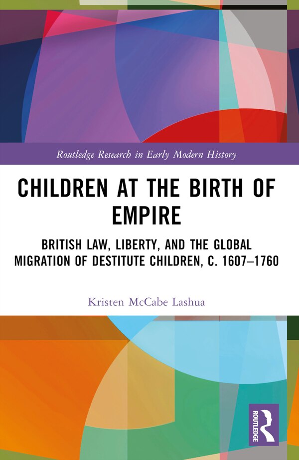 Children at the Birth of Empire by Kristen McCabe Lashua, Paperback | Indigo Chapters
