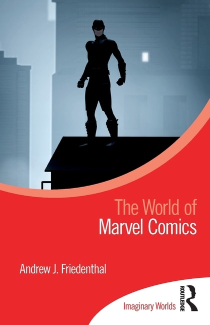 The World of Marvel Comics by Andrew J. Friedenthal, Paperback | Indigo Chapters