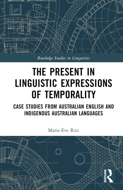 The Present in Linguistic Expressions of Temporality by Marie-Eve Ritz, Hardcover | Indigo Chapters