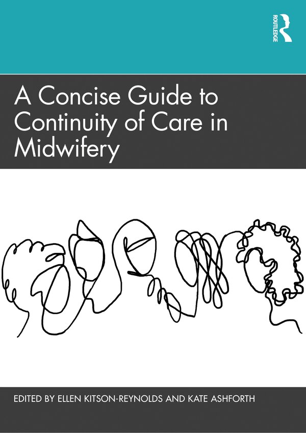 A Concise Guide To Continuity Of Care In Midwifery by Ellen Kitson-reynolds