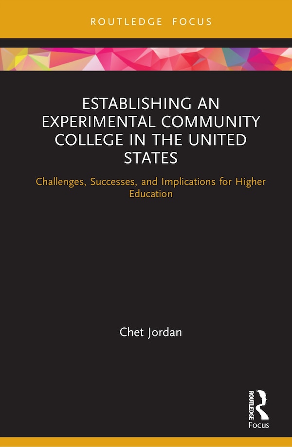 Establishing An Experimental Community College In The United States by Chet Jordan, Hardcover | Indigo Chapters