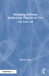 Designing Software Synthesizer Plugins In C++ by Will C. Pirkle, Hardcover | Indigo Chapters