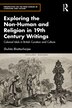 Exploring the Non-Human and Religion in Nineteenth-Century Writings by Shuhita Bhattacharjee, Hardcover | Indigo Chapters
