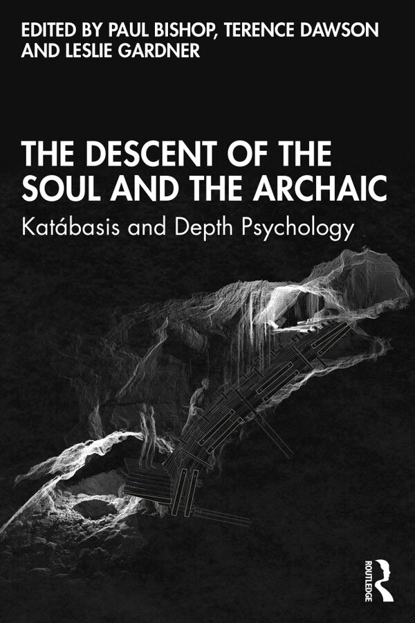 The Descent of the Soul and the Archaic by Paul Bishop, Paperback | Indigo Chapters