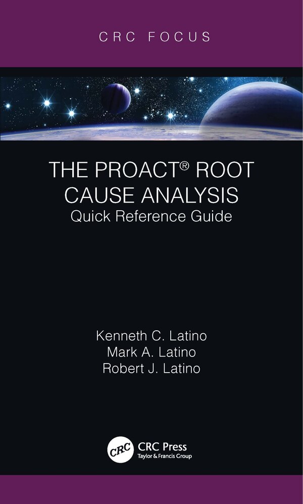 PROACT Root Cause Analysis by Kenneth C. Latino, Paperback | Indigo Chapters