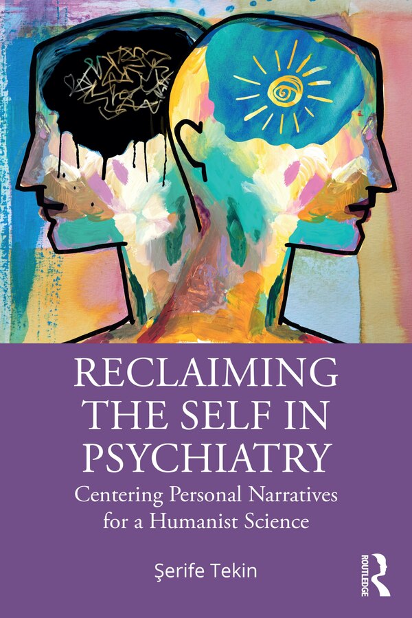 Reclaiming the Self in Psychiatry by Åerife Tekin, Paperback | Indigo Chapters
