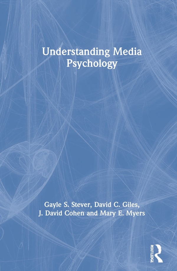 Understanding Media Psychology by Gayle S. Stever, Hardcover | Indigo Chapters