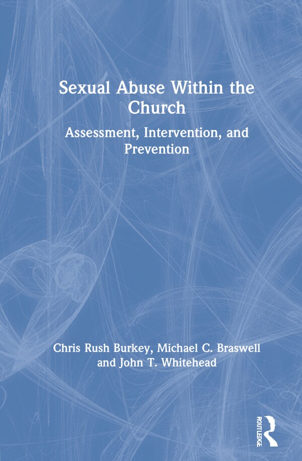 Sexual Abuse Within The Church by Chris Rush Burkey, Hardcover | Indigo Chapters