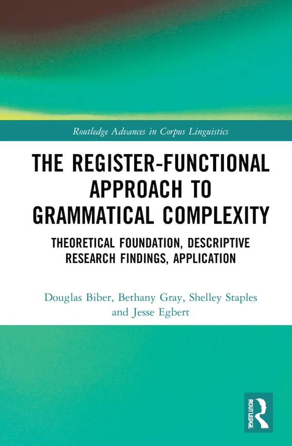 Register-Functional Approach to Grammatical Complexity by Douglas Biber, Hardcover | Indigo Chapters