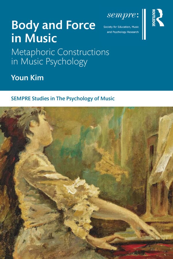 Body And Force In Music by Youn Kim, Hardcover | Indigo Chapters