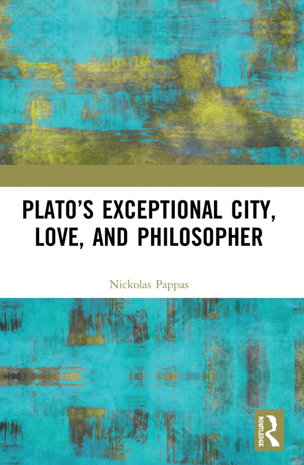 Plato's Exceptional City Love and Philosopher by Nickolas Pappas, Paperback | Indigo Chapters