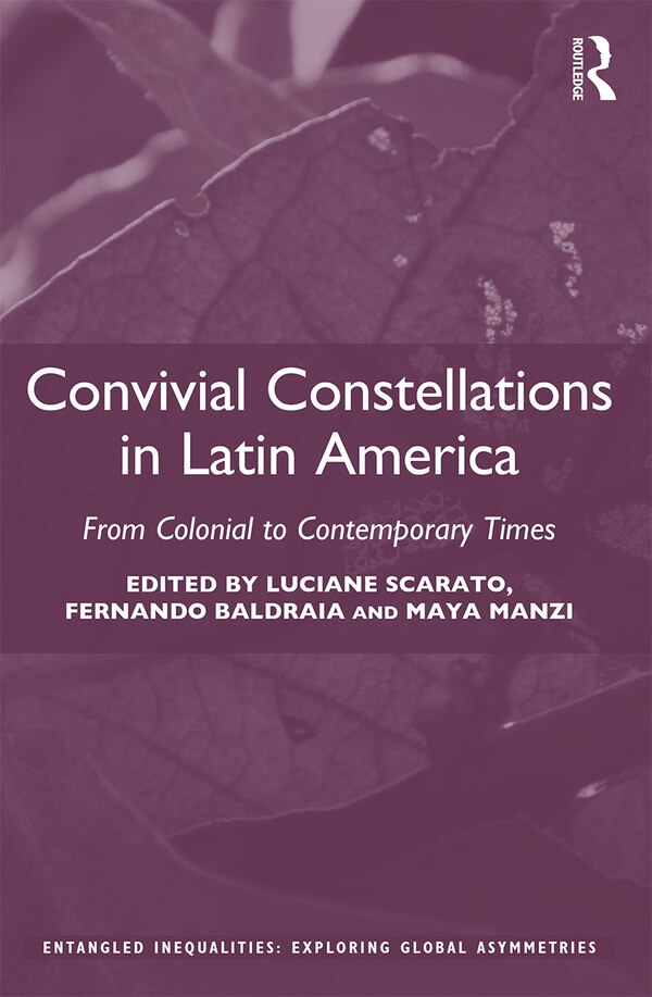 Convivial Constellations in Latin America by Luciane Scarato, Paperback | Indigo Chapters