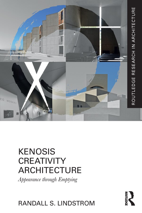 Kenosis Creativity Architecture by Randall S. Lindstrom, Paperback | Indigo Chapters