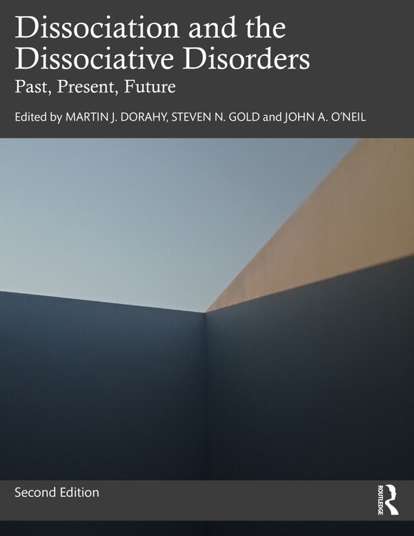 Dissociation And The Dissociative Disorders by Martin J. Dorahy, Paperback | Indigo Chapters