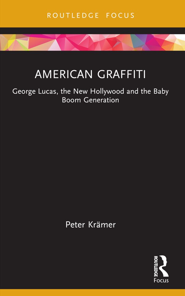 American Graffiti by Peter Krämer, Paperback | Indigo Chapters