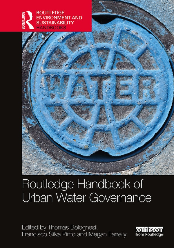 Routledge Handbook of Urban Water Governance by Thomas Bolognesi