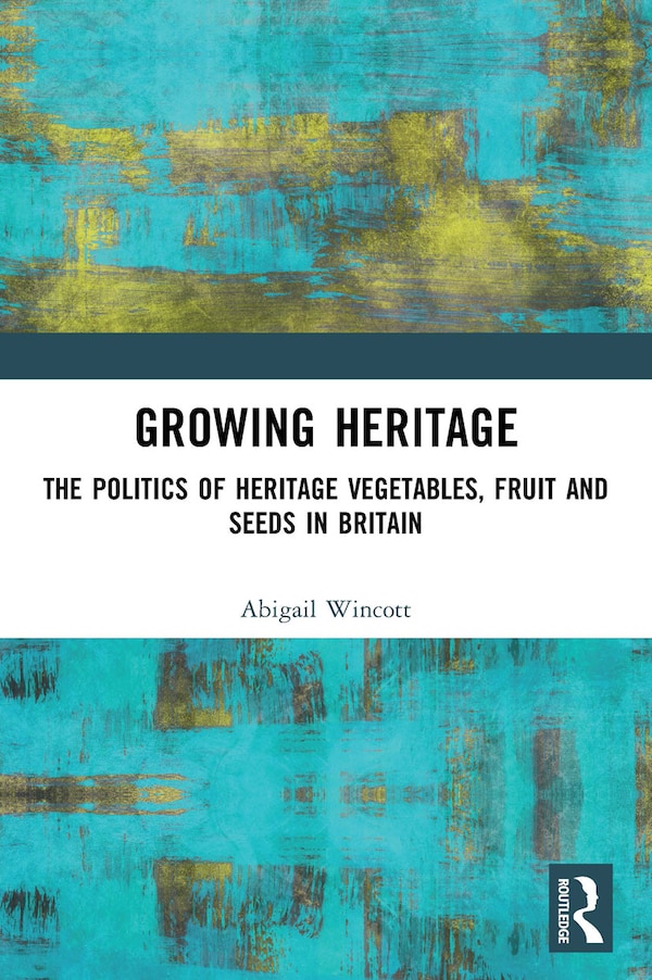 Growing Heritage by Abigail Wincott, Paperback | Indigo Chapters