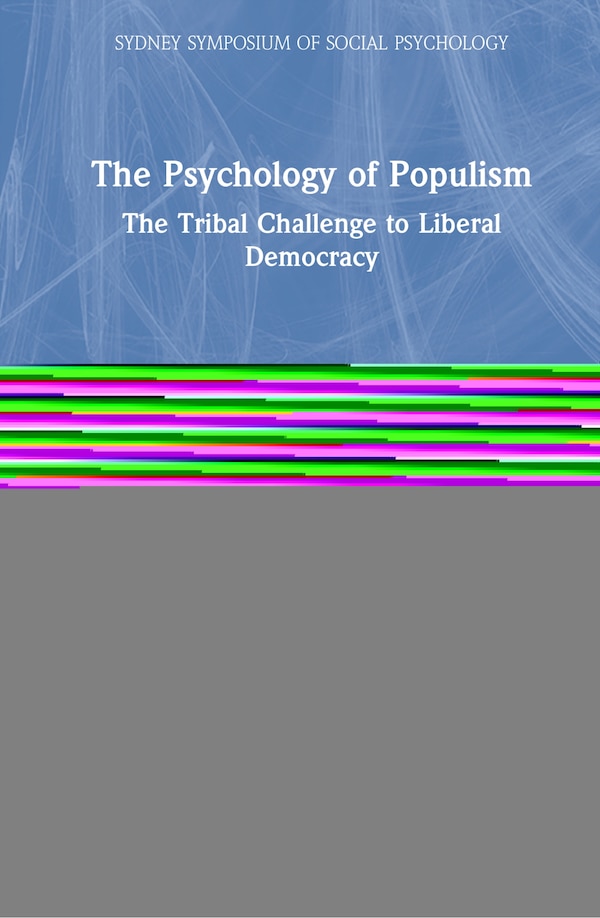 The Psychology of Populism by Joseph P. Forgas, Hardcover | Indigo Chapters