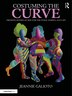 Costuming the Curve by Jeannie Galioto, Paperback | Indigo Chapters