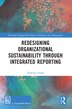 Redesigning Organizational Sustainability Through Integrated Reporting by Fabrizio Gran, Paperback | Indigo Chapters