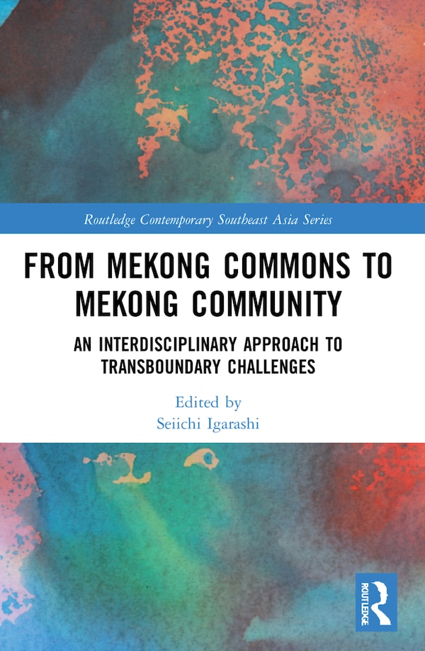 From Mekong Commons to Mekong Community by Seiichi Igarashi, Paperback | Indigo Chapters